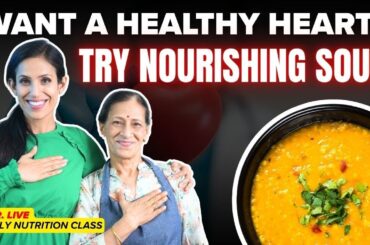 Nourishing Soups for Heart Health & Immunity | Keto & Low Calorie |Daily FREE Nutrition Masterclass
