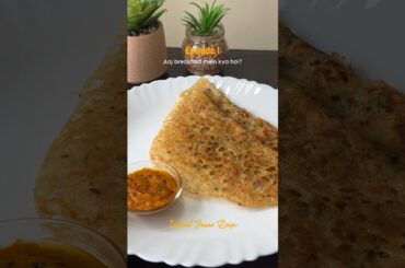 Episode 1 : Breakfast Series - Instant Jowar Dosa