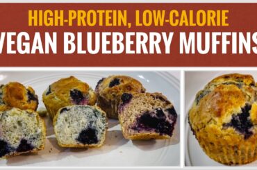 Blueberry Muffin Recipe: High-Protein, Low-Calories, Totally Vegan!
