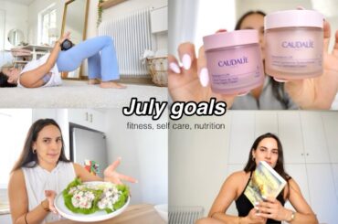July goals | fitness, self care, healthy recipes