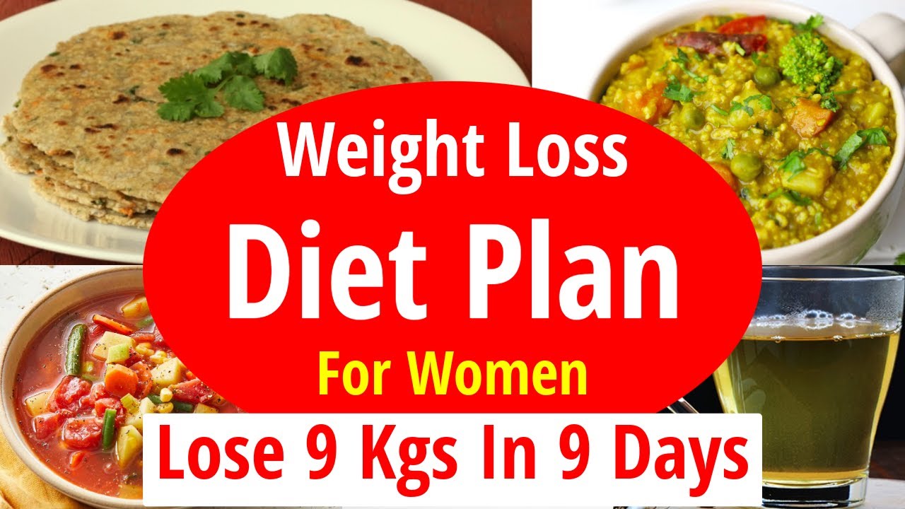 Weight Loss Diet Plan For Women | Diet Plan To Lose Weight Fast| Lose 9 Kgs In 9 Days|Full Diet Plan Weight Loss Diet Plan For Women | Diet Plan To Lose Weight Fast| Lose 9 Kgs In 9 Days|Full Diet Plan