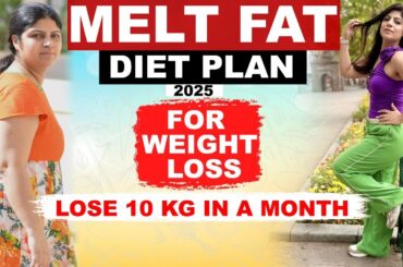 Melt Fat Diet Plan| Fat Loss | To Lose Weight Fast In Hindi| Lose 10 Kgs In 10 Days|Dr Shikha Singh