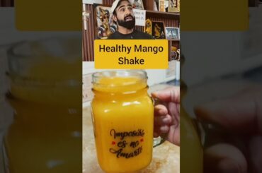 Healthy Mango Shake Recipe by Nitesh Soni #food #mangoshake #shorts