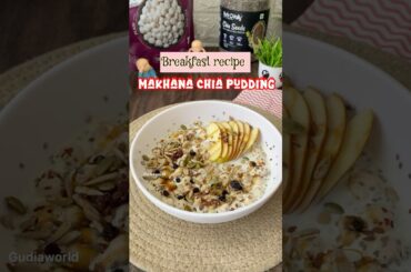Makhana Chia pudding ..Healthy Breakfast Recipe #shorts #viralvideo