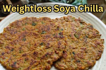 Weight loss Soya Chunks Chilla | High Protein Chilla Recipe | Healthy Chilly Recipe