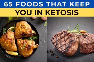 65 Best FOODS That Keep You in Ketosis!