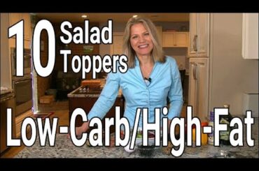 10 Best Low Carb, High-Fat Salad Toppers