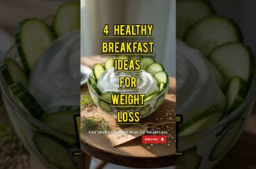 4 healthy breakfast ideas for weight loss #healthy #weightloss #shorts #health #healthcare #diet