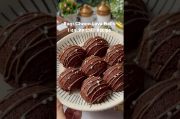 Ragi Choco Lava Balls | Healthy Cake recipe #shorts #ytshorts #viralreels #trending #yum