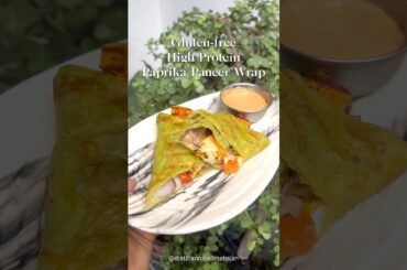 Gluten Free High Protein Paprika Paneer Wrap for Weight Loss #nutrition #shorts #weightlossrecipe