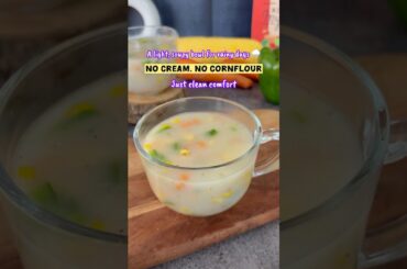 No Cream,No Cornflour Soup #souprecipe #easyrecipe #healthyrecipes #soup #monsoonrecipe #healthyfood