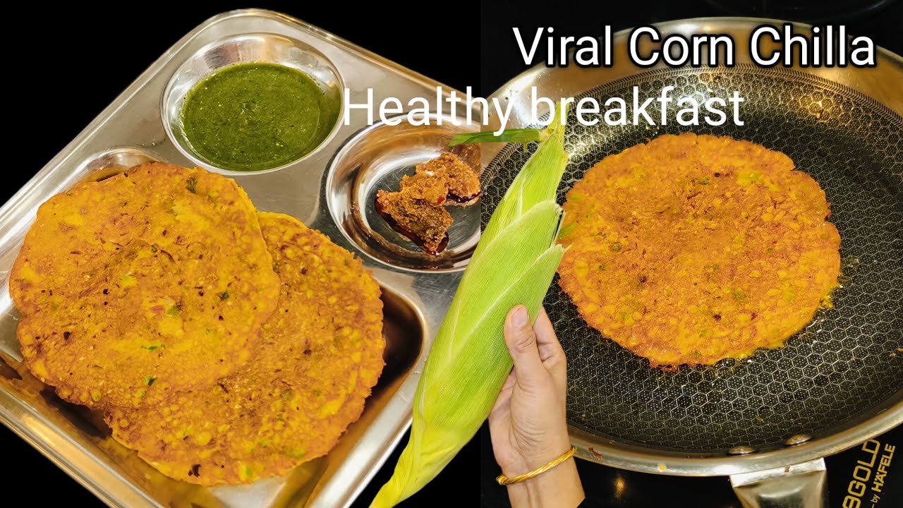 Corn Chilla | Healthy Breakfast & Kids Lunch Box ideas | Viral Recipe | Corn Chilla | Healthy Breakfast & Kids Lunch Box ideas | Viral Recipe |