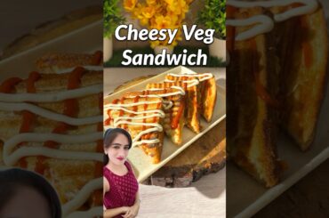 Trending Cheesy Veg Sandwich Recipe #sandwich #recipe #shorts