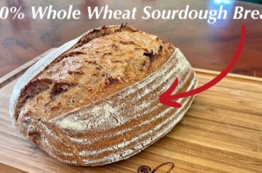 DELICIOUS Whole Wheat Sourdough Bread (Straightforward Method)