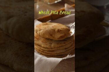 Wheat Pita Bread Recipe from scratch