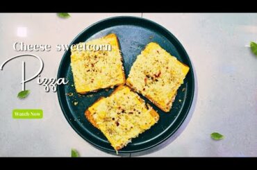 Cheesy bread | Sweet Corn Bread Pizza | 2 Minutes Cheese Bread Recipe | Bread Pizza |