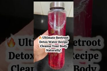 Ultimate Beetroot Detox Water Recipe | Cleanse Your Body Naturally!
