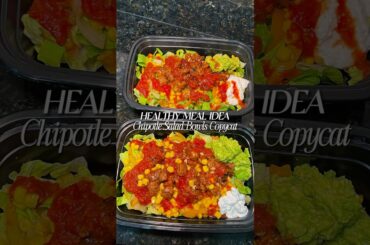 HEALTHY MEAL IDEA | CHIPOTLE SALAD BOWLS COPYCAT