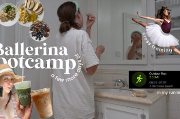 the BALLERINA BOOTCAMP pt. 2 || healthy recipes, running, & staying locked in the summer