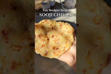 TRENDING RECIPE OF HEALTHY SOOJI CHILLA #shorts #healthy #chilla