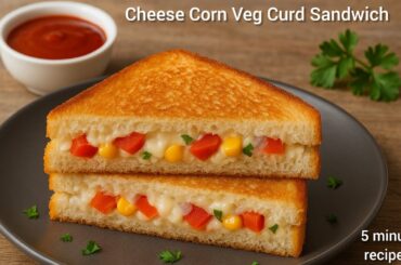 5 Min Cheese Corn Curd Sandwich | Healthy Veg Snack Recipe