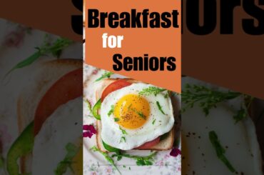 Healthy Breakfast Ideas for Seniors | Easy Morning Meals After 60! #shorts