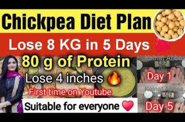 Chickpea Diet Plan for Weight Loss & inch loss |Lose 8 KG in 5 Days|Weight Loss Diet by Kainat Abbas