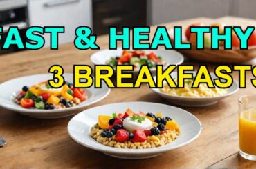 Quickest Healthy Breakfast Recipes (15 MIN OR LESS)