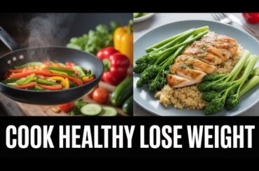 Top 5 Healthy Cooking Techniques You Should Try to Lose Weight & Eat Clean | Easy & Tasty Recipes