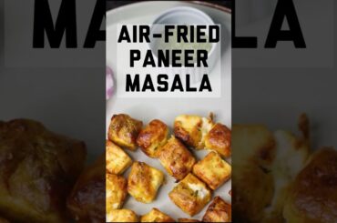 Air Fried Paneer Masala Recipe | Crispy & Healthy Paneer Masala in Air Fryer #shorts #paneer #recipe