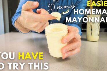 30 Second Mayonnaise Recipe EVERYONE Should Know How To Make