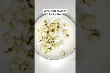 What 100 Calories of Popcorn Looks Like! #caloriedeficit #caloriecounting #calories #diet #calories