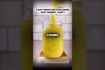 7 day smoothie challenge- part 1