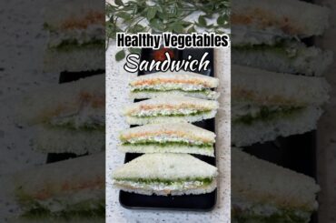 Healthy Vegetable Sandwich | 10 min to prepare