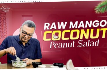Raw Mango Coconut Peanut Salad | Raw Mango Salad | Easy & Healthy Recipes | Chef Chalapathi Rao