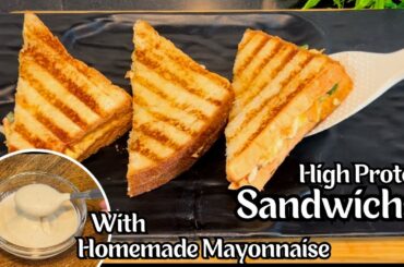 High Protein Sandwich Recipe with Homemade Mayo | Healthy Sandwich for Weight Loss |Easy Mayo Recipe