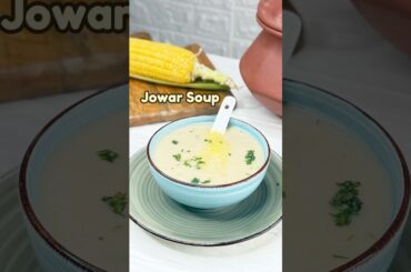 Rainy Day Special | Healthy Jowar Soup Recipe | Millet Soup #shorts #healthy #comfortfood