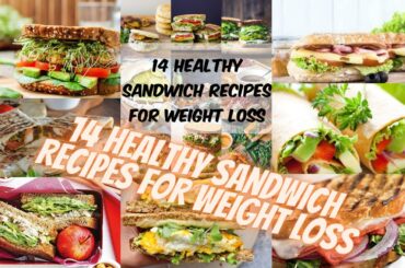 14 Healthy Sandwich Recipes For Weight Loss