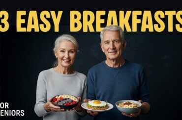Healthy Breakfast Ideas for Seniors Quick and Easy Recipes