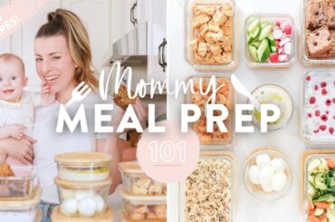 MOMMY MEAL PREP 101 | What I Eat During the Week + New Recipes!