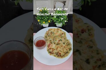 Suji Chilla Recipe | Healthy Breakfast #shorts #sujichilla #healthy #food #trending #viralvideo