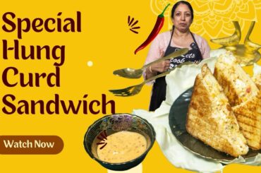 Special Hung Curd Sandwich Recipe| Healthy & Creamy Sandwich for Breakfast or Snack