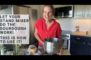 How to Use Your Stand Mixer to Make Easy Healthy Sourdough Dough
