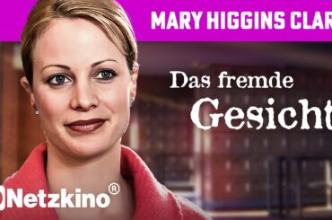Mary Higgins Clark: Das fremde Gesicht (MYSTERY THRILLER ganzer Film auf Deutsch, ganze Krimi Filme)