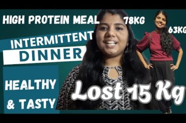I lost 15kg by eating this type of meals| Tasty high Protein meal | Intermittent Fasting