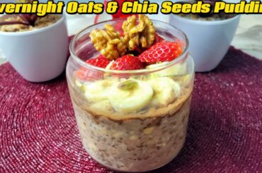Overnight Oats Recipe|Best WeightLoss Recipe|Chia Seed Pudding Recipe|Healthy Breakfast Ideas|Chia