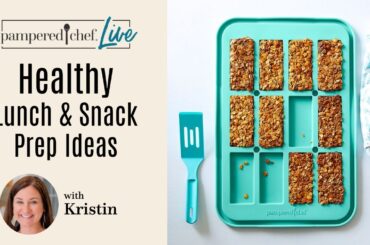 Healthy Lunch & Snack Prep Ideas | Pampered Chef Live