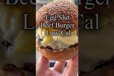 EGG SLUT HEALTHY BEEF BURGER HIGH-FLAVOR  #HealthyBurger #LowCalorieMeal #burger