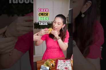 The 10 Minute Tiffin Hack Every Parent Needs - Corn Cheese Soft Tacos - Meghna’s Food Magic