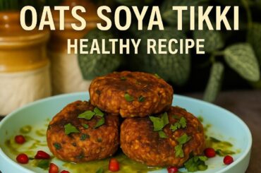 Healthy Weight Loss Recipe | No Fry | Oats Soya Tikki